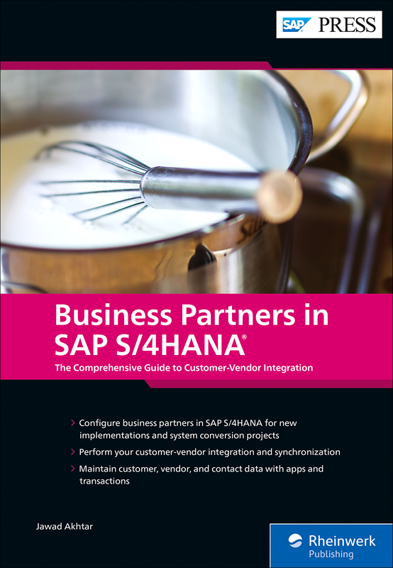 Business Partners in SAP S/4HANA - The Comprehensive Guide to Customer-Vendor Integration